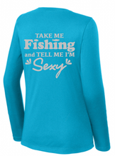 Load image into Gallery viewer, BRIGHT N CHILL FishNChics Long Sleeve Performance Shirt - Take Me Fishing Sexy - 11 Colors