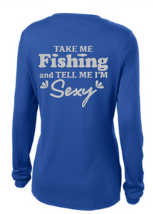 BRIGHT N CHILL FishNChics Long Sleeve Performance Shirt - Take Me Fishing Sexy - 11 Colors