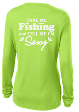 Load image into Gallery viewer, BRIGHT N CHILL FishNChics Long Sleeve Performance Shirt - Take Me Fishing Sexy - 11 Colors