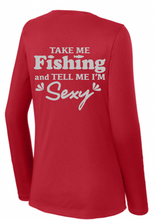 Load image into Gallery viewer, BRIGHT N CHILL FishNChics Long Sleeve Performance Shirt - Take Me Fishing Sexy - 11 Colors